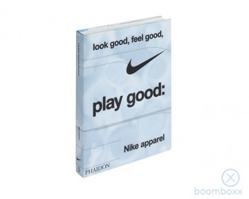 Look good feel good play good nike 9781838669072 cover side