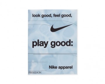 Look good feel good play good nike 9781838669072 cover